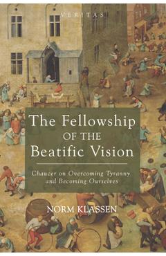 Coperta cărții 'The Fellowship of the Beatific Vision - Norm Klassen'