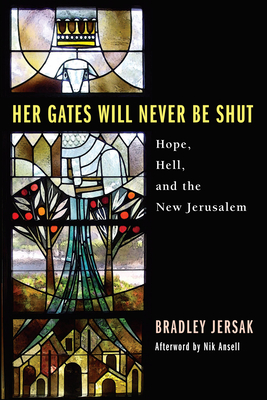 Her Gates Will Never Be Shut - Bradley Jersak