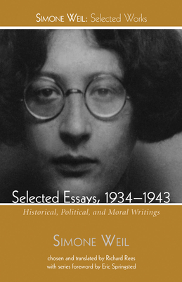 Selected Essays, 1934-1943 - Simone Weil