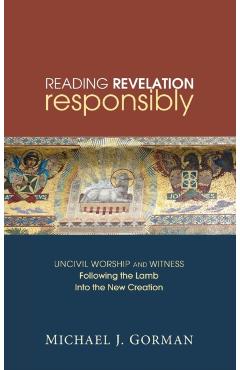 Reading Revelation Responsibly - Michael J. Gorman