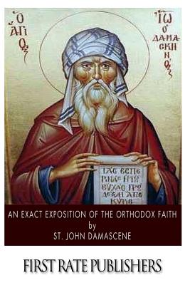 An Exact Exposition of the Orthodox Faith - John Damascene
