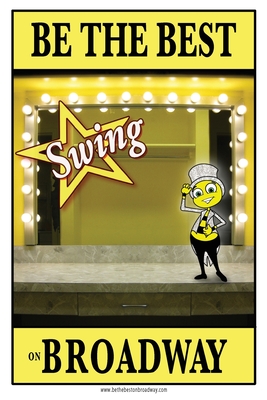 Be the best SWING on Broadway: Be the best SWING on Broadway - Jennie Ford