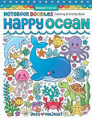 Notebook Doodles Happy Ocean: Coloring & Activity Book - Jess Volinski