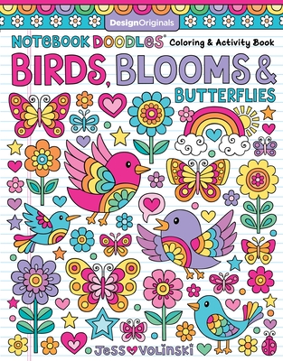 Notebook Doodles Birds, Blooms & Butterflies: Coloring & Activity Book - Jess Volinski