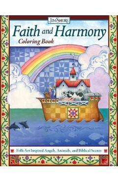 Coperta cărții 'Faith and Harmony Coloring Book: Folk-Art Inspired Angels, Animals, and Biblical Scenes - Jim Shore'