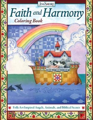 Faith and Harmony Coloring Book: Folk-Art Inspired Angels, Animals, and Biblical Scenes - Jim Shore