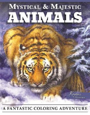 Mystical & Majestic Animals: A Fantastic Coloring Adventure - Kayomi Harai