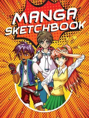 Manga Sketchbook: Learn to Draw 18 Awesome Characters Step-By-Step - Sweatdrop Studios