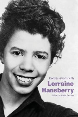 Conversations with Lorraine Hansberry - Mollie Godfrey