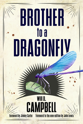 Brother to a Dragonfly - Will D. Campbell