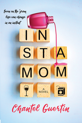Instamom: A Modern Romance with Humor and Heart - Chantel Guertin