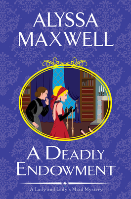 A Deadly Endowment - Alyssa Maxwell
