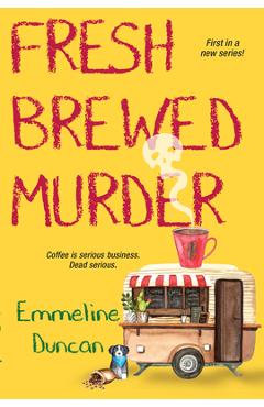 Coperta cărții 'Fresh Brewed Murder - Emmeline Duncan'