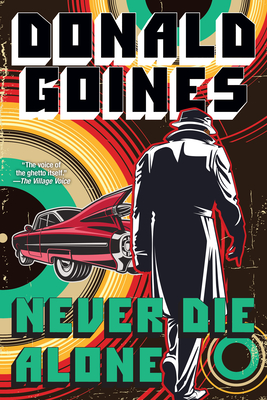 Never Die Alone - Donald Goines