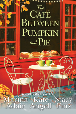 The Caf� Between Pumpkin and Pie - Marina Adair