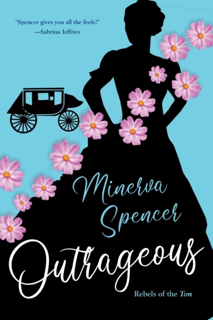 Outrageous: A Gripping Historical Regency Romance Book - Minerva Spencer