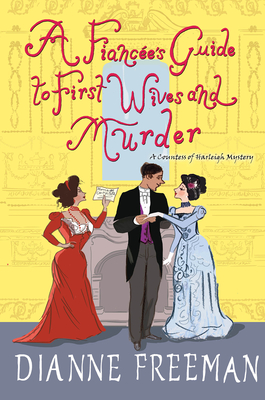A Fianc�e's Guide to First Wives and Murder - Dianne Freeman