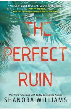The Perfect Ruin: A Riveting New Psychological Thriller - Shanora Williams