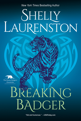 Breaking Badger: A Hilarious Shifter Romance - Shelly Laurenston