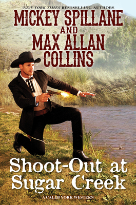 Shoot-Out at Sugar Creek - Mickey Spillane