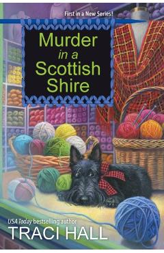 Murder in a Scottish Shire - Traci Hall
