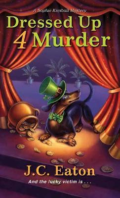 Dressed Up 4 Murder - J. C. Eaton
