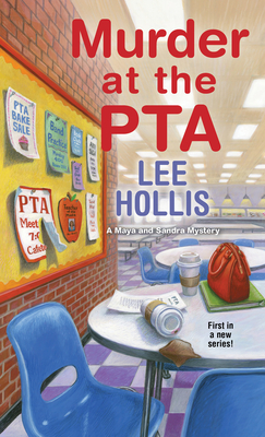 Murder at the PTA - Lee Hollis