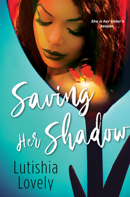 Saving Her Shadow - Lutishia Lovely
