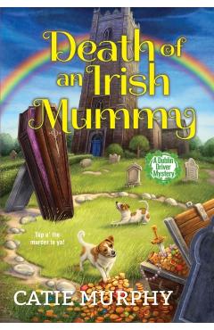 Death of an Irish Mummy - Catie Murphy