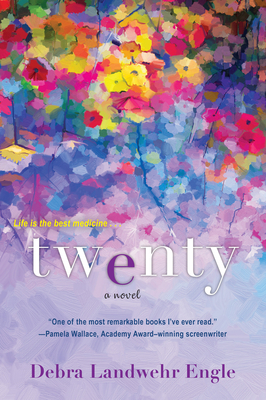 Twenty: A Touching and Thought-Provoking Women's Fiction Novel - Debra Landwehr Engle
