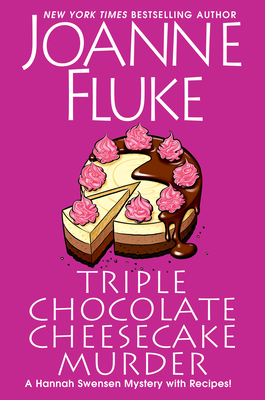 Triple Chocolate Cheesecake Murder: An Entertaining & Delicious Cozy Mystery with Recipes - Joanne Fluke