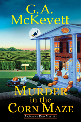 Murder in the Corn Maze - G. A. Mckevett