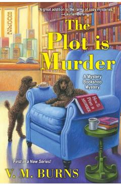 The Plot Is Murder - V. M. Burns