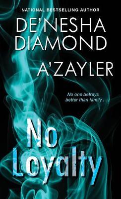 No Loyalty - De'nesha Diamond