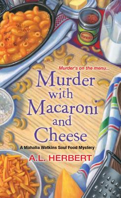 Murder with Macaroni and Cheese - A. L. Herbert