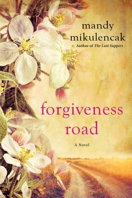 Forgiveness Road - Mandy Mikulencak