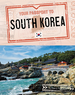 Your Passport to South Korea - Nancy Dickmann