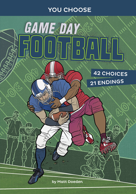 Game Day Football: An Interactive Sports Story - Matt Doeden