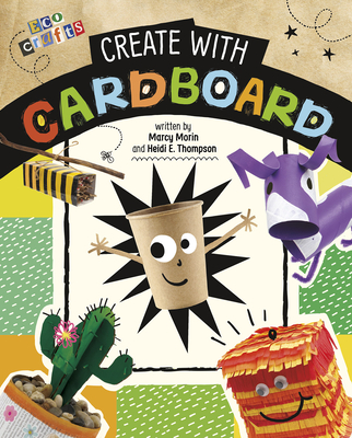 Create with Cardboard - Heidi E. Thompson