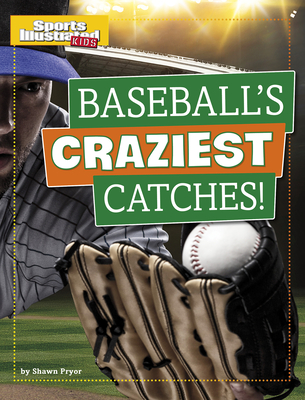 Baseball's Craziest Catches! - Shawn Pryor