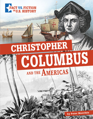 Christopher Columbus and the Americas: Separating Fact from Fiction - Peter Mavrikis