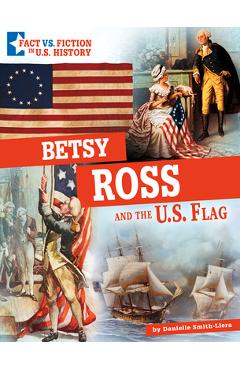 Coperta cărții 'Betsy Ross and the U.S. Flag: Separating Fact from Fiction - Danielle Smith-llera'