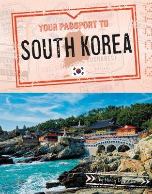 Your Passport to South Korea - Nancy Dickmann