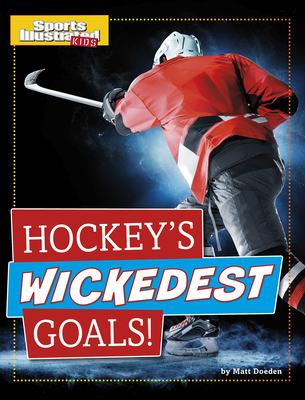 Hockey's Wickedest Goals! - Matt Doeden