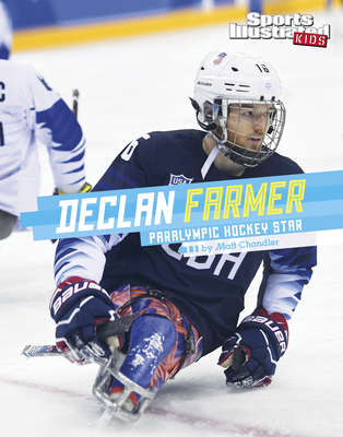 Declan Farmer: Paralympic Hockey Star - Matt Chandler