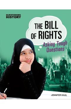 Coperta cărții 'The Bill of Rights: Asking Tough Questions - Jennifer Kaul'