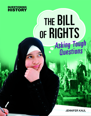 Coperta cărții 'The Bill of Rights: Asking Tough Questions - Jennifer Kaul'