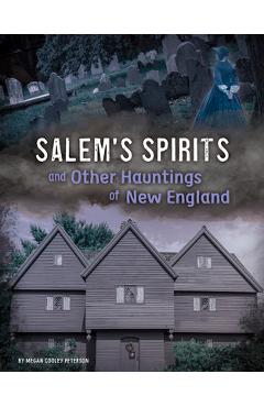 Coperta cărții 'Salem's Spirits and Other Hauntings of New England - Megan Cooley Peterson'