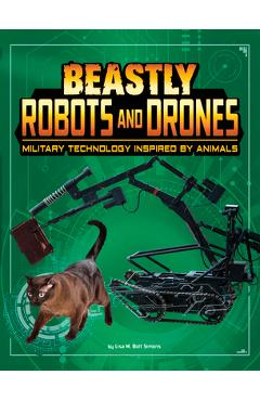 Coperta cărții 'Beastly Robots and Drones: Military Technology Inspired by Animals - Lisa M. Bolt Simons'