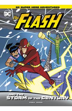 Coperta cărții 'The Flash and the Storm of the Century - Gregg Schigiel'